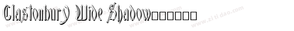 Glastonbury Wide Shadow字体转换